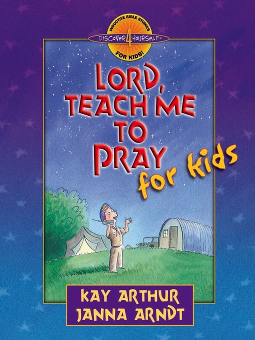 Title details for Lord, Teach Me to Pray for Kids by Kay Arthur - Available